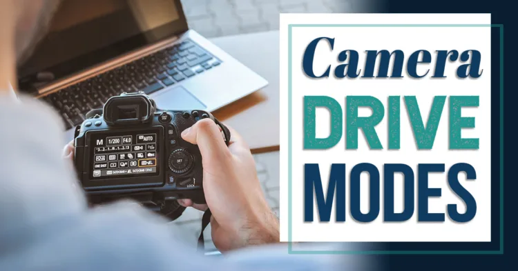 camera drive modes